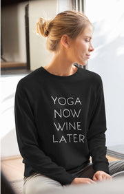 YOGA NOW WINE LATER Sweatshirt