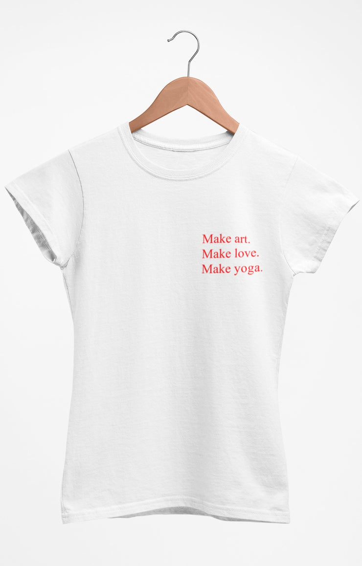 MAKE ART T-Shirt