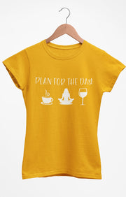 PLAN FOR THE DAY T-Shirt