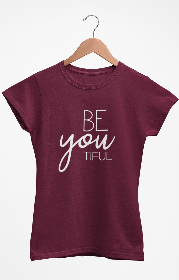 Be YOU tiful T-Shirt''