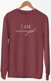 I AM ENOUGH Sweatshirt